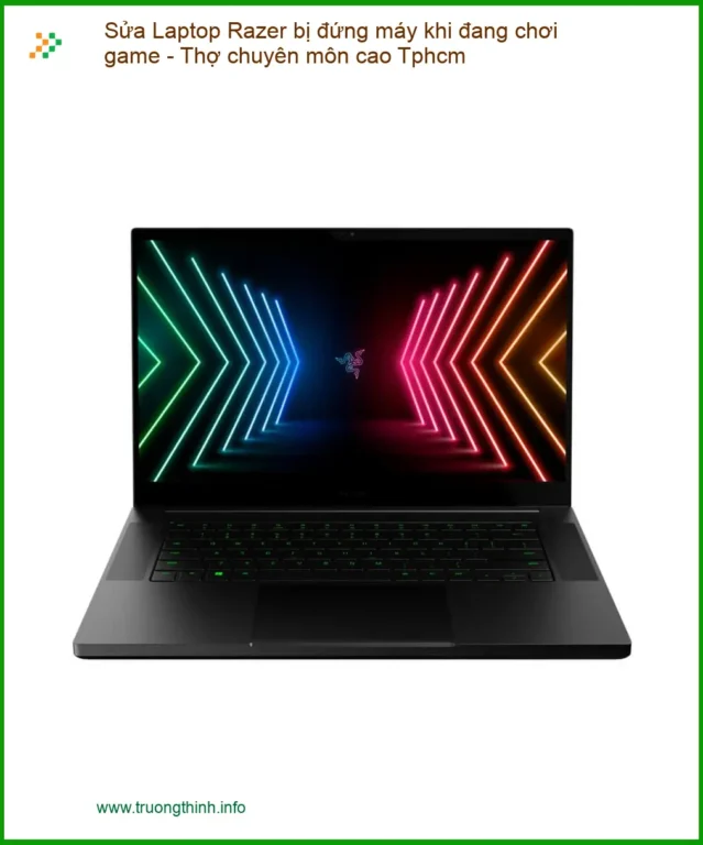 Sửa Laptop Razer bị đứng máy khi chơi game - Địa chỉ thợ chuyên môn Tphcm