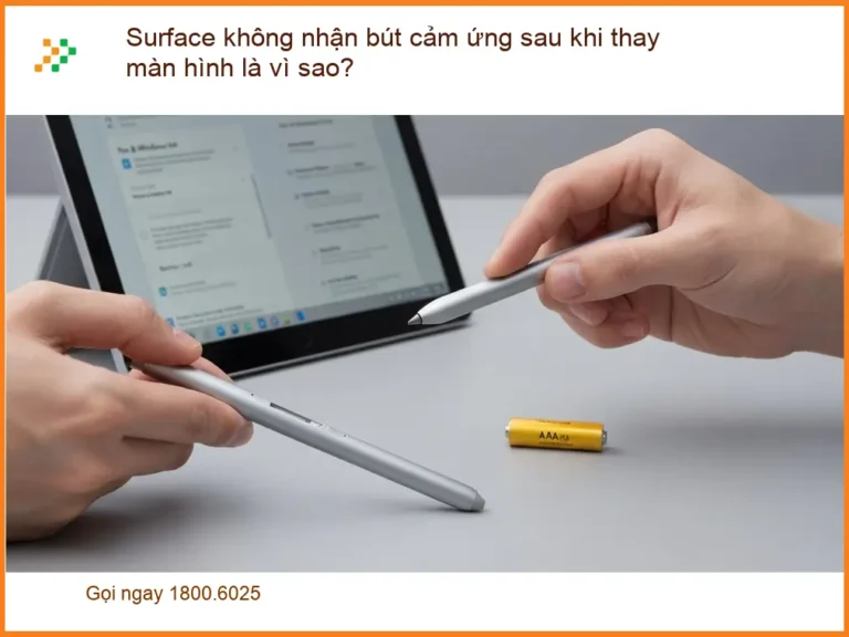 Surface không nhận bút cảm ứng sau khi thay màn hình là vì sao? - Xử lý
