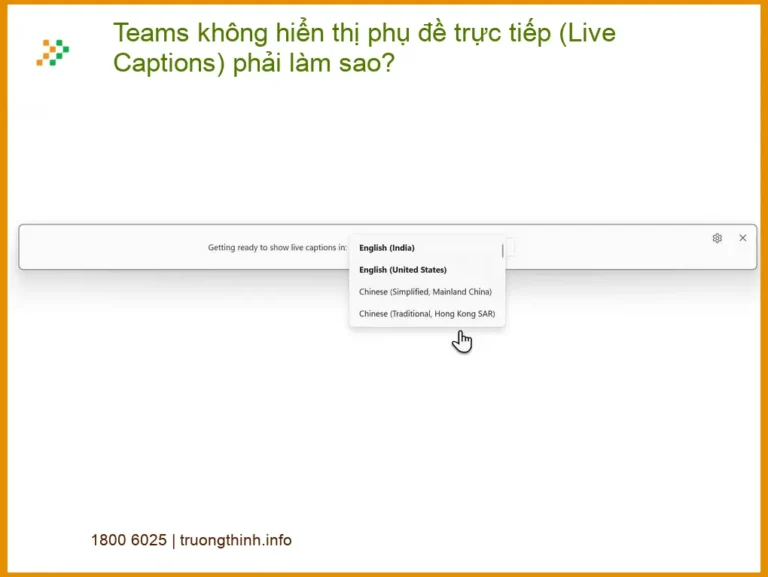 Văn phòng Teams không hiển thị phụ đề trực tiếp - Cách tự xử lý tại nhà