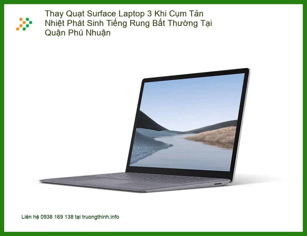 Sửa Surface Thay Quạt Laptop 3 Rung Bất Thường Phú Nhuận - Lấy liền